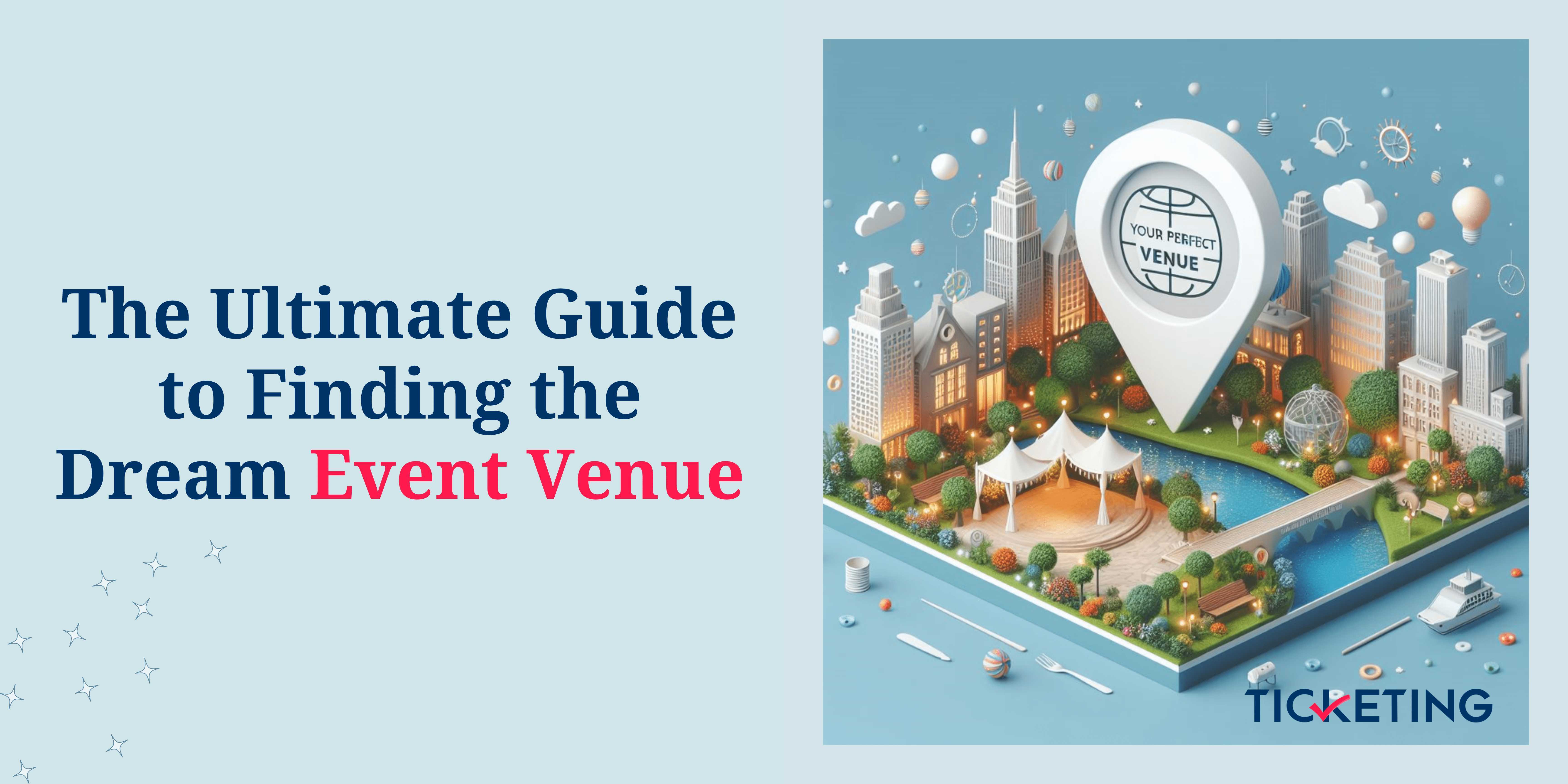 The Ultimate Guide to Finding the Dream Event Venue